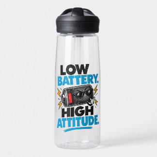 Bouteille D'eau Eau en acrylique drôle Low Battery High Attitude
