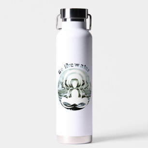 Bouteille D'eau Être comme de l'eau quotidienne zen