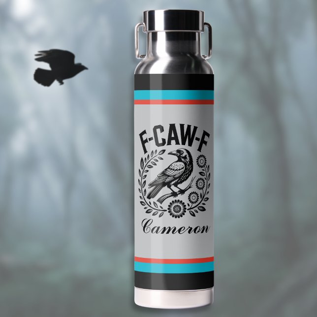 Bouteille D'eau F-CAW-F Raven Funny Dark Humor Floral Wreath Name (Créateur téléchargé)