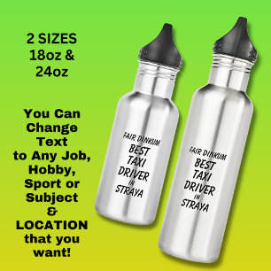 Bouteille D'eau Fair Dinkum MEILLEUR CONDUCTEUR TAXI à Straya