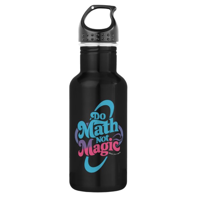 Bouteille D'eau Faites des maths pas de la magie amateurs de maths (Devant)
