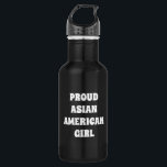 Bouteille D'eau Fier Asiatique Américaine Fille, Acier Inoxydable<br><div class="desc">Fier Asian American Girl,  bouteille d'eau en acier inoxydable</div>