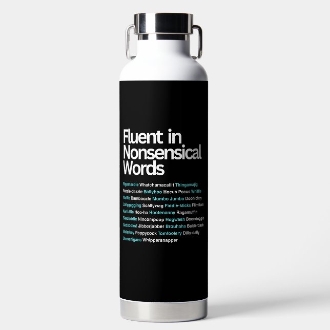Bouteille D'eau Fluent dans les mots absurdes, Sarcastique (Avant)