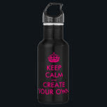 Bouteille D'eau Gardez le calme et créez vos propres - rose<br><div class="desc">Bonjour et accueil, créez et customisez vos propres conception "gardent calme" pour celle-ci est unique ! Remplacez les mots "gardent le calme et créent vos propres" par le mot de votre choix et choisissent la couleur d'arrière - plan que vous voulez ! Vous pouvez imaginer et faire tout ! !...</div>