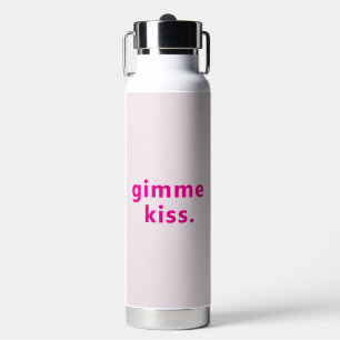 Bouteille D'eau Gimme Kiss moderne Typographie Texte Rose