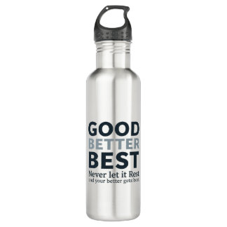 Bouteille D'eau Good Better Best Never let it Rest Motivational Qu