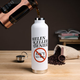 Bouteille D'eau Helen Keller Dénonciateur Y'a Pas Moyen Mème Vinta