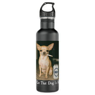 Bouteille D'eau I Got That Dog in Me Funny Chihuahua Smoking Beer