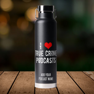 Bouteille D'eau I Love True Crime Podcasts Cool Personnalisé Noir