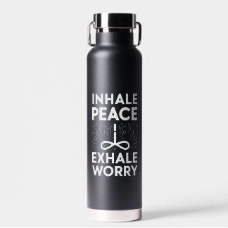 BOUTEILLE D'EAU INHALE PEACE EXHALE INQUIET