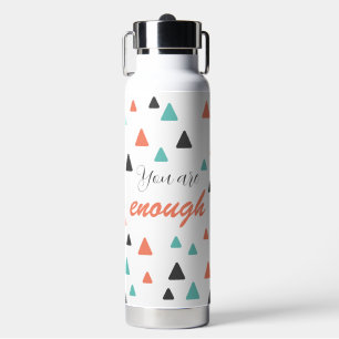 Bouteille D'eau Inspirer Vous Êtes Assez Triangles Motif Citation