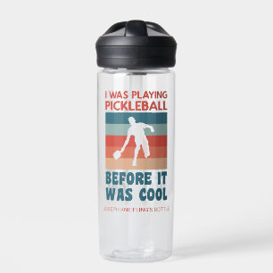 Bouteille D'eau Je Jouais Au Pickleball Avant D'Être Un Nom Cool