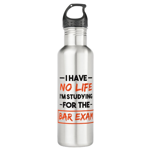 Bouteille D'eau Je n'ai aucune vie que j'étudie pour l'examen au b (Devant)