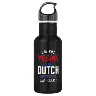 Bouteille D'eau Je ne hurle pas Je suis hollandais