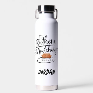 Bouteille D'eau Je préférerais regarder mes amis™ Ajouter Votre