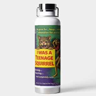 Bouteille D'eau J'étais un écureuil adolescent Parodie
