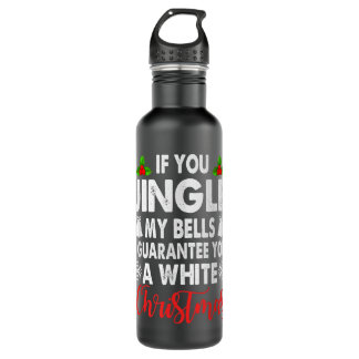 Bouteille D'eau Jingle My Bells Inappropriate Christmas Gag Gifts 