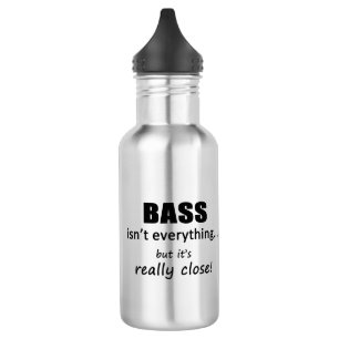 Bouteille D'eau La basse n'est pas tout