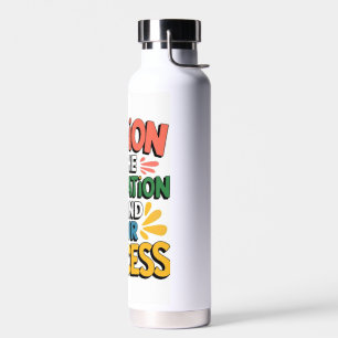 Bouteille D'eau La passion est la motivation de votre succès