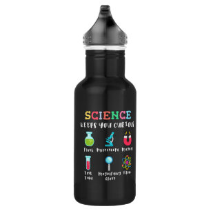 Bouteille D'eau La science vous garde curieux