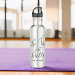 Bouteille D'eau "La Vie est Belle"<br><div class="desc">Élégante typographie script personnalisé design bouteille d'eau.</div>