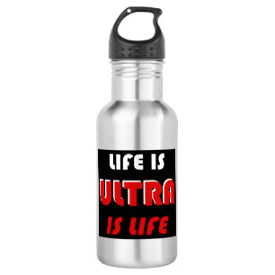 Bouteille D'eau La Vie Est Ultra, Ultra Est La Vie