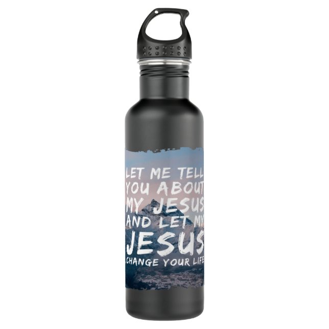 Bouteille D'eau Laissez-Moi Vous Parler De Mon Jésus-Christ Foi Vi (Devant)