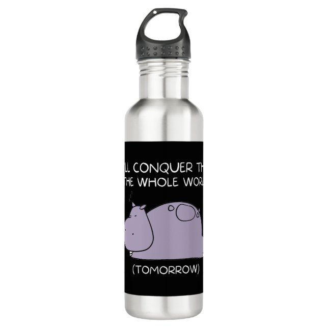 Bouteille D'eau Lazy Hippo Je vais conquérir le monde demain (Devant)