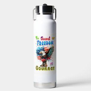 Bouteille D'eau Le secret de la liberté est le courage