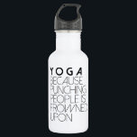 Bouteille D'eau Le Yoga Parce Qu'Il Punit Les Gens Dans Les Désirs<br><div class="desc">Par conceptions redéfinies</div>