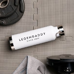 Bouteille D'eau Legendaddy pour légendaire papas simple minimalist<br><div class="desc">Legendaddy depuis 20xx design moderne minimaliste pour les papas légendaires. Personnalisez-le avec votre texte/année. Cadeau pour Fête des pères ou anniversaire.</div>