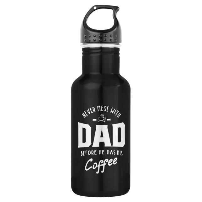 Bouteille D'eau Les Hommes Ne Mess Jamais Avec Papa Avant Qu'Il N' (Devant)