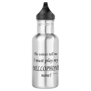 Bouteille D'eau Les voix de Mellophone disent qu'il faut jouer