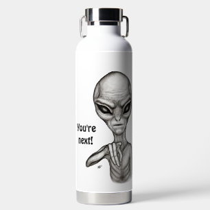 Bouteille D'eau Mauvais Alien, Tu es le prochain !