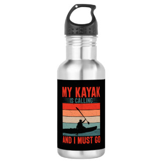 Bouteille D'eau Mon Kayak appelle et je dois y aller