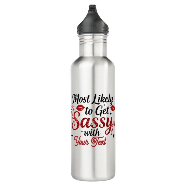 Bouteille D'eau Most Likely to Get Sassy Personalized  (Droite)