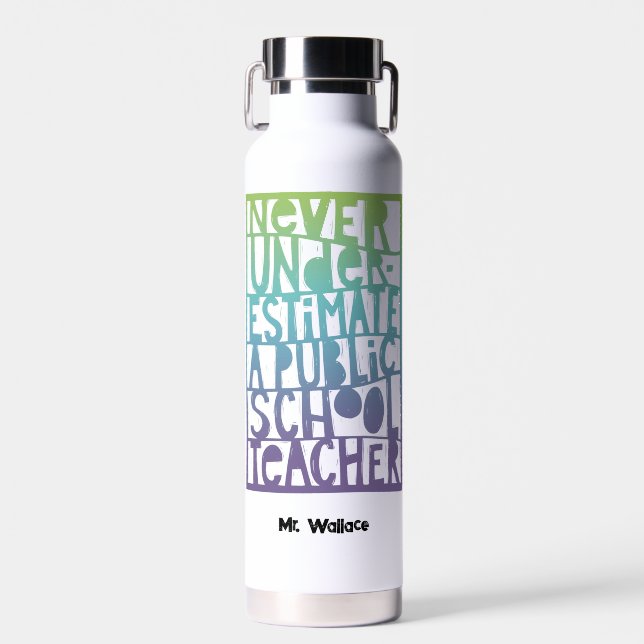 Bouteille D'eau Ne jamais sous-estimer l'enseignant public bleu (Avant)