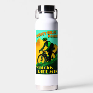 Bouteille D'eau Ne soyez pas une Roadie Wild Girls Ride Mountain B