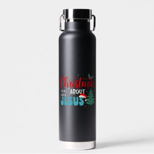 Bouteille D'eau Noël, c'est Jésus-43687