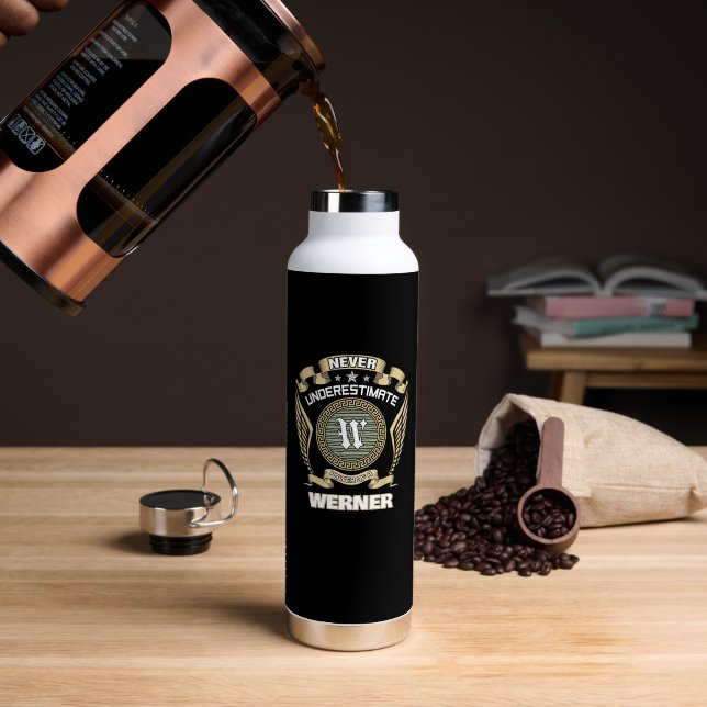BOUTEILLE D'EAU N'UNDÉRESTITUEZ JAMAIS LE POUVOIR D'UN WERNER (Café (pivoté))