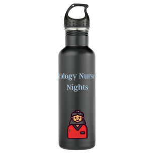 Bouteille D'eau Oncology Nurse On Nights