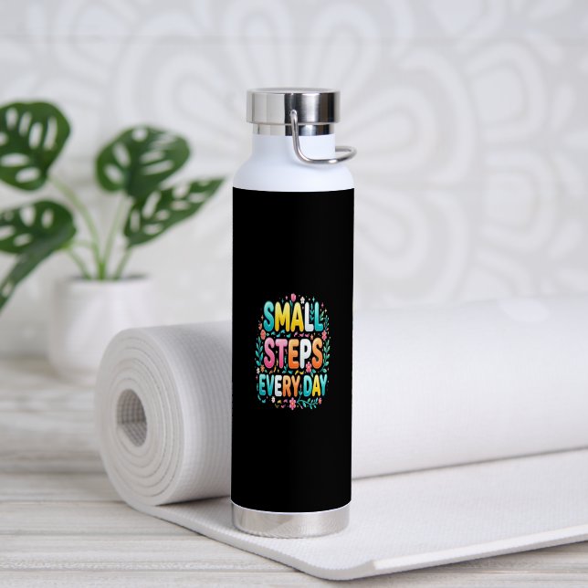 Bouteille D'eau Petits Pas Chaque Jour | Typographie Motivationnel (Yoga (pivoté))