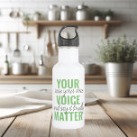 Bouteille D'eau Positive Green Your Voice Matter Motivation Citati<br><div class="desc">Positive Green Your Voice Matter Motivation Citation</div>