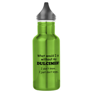 Bouteille D'eau Que ferais-je, Dulcimer