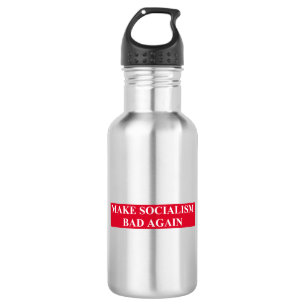 Bouteille D'eau Rendre le socialisme malade