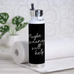Bouteille D'eau Sarcastic Swearing Quote For Stressful Days Cheeky<br><div class="desc">This water bottle features a handwritten-style sarcastic quote that captures dry humor and everyday frustration. The bold black background and casual script give it a modern,  relatable feel that fits workdays,  workouts,  or errands. Designed for people who appreciate humor that’s honest,  understated,  and a little bit cathartic.</div>