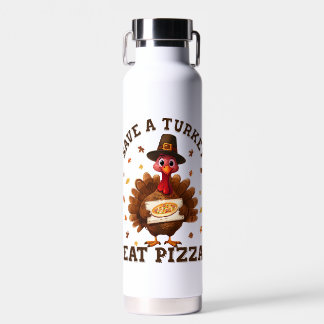 Bouteille D'eau Save a Turkey Eat Pizza – Funny Thanksgiving Pizza