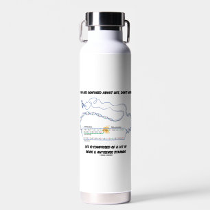 Bouteille D'eau Si vous êtes confondu avec la vie, ne vous inquiét