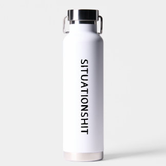 Bouteille D'eau SITUATIONSHIT Minimaliste Drôle Sarcastique Hydrat