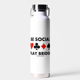 Bouteille D'eau Sois Social Play Bridge Four Card Costumes Conseil